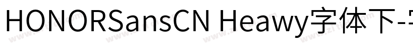 HONORSansCN Heawy字体下字体转换